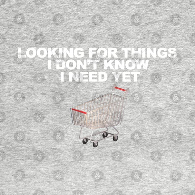 Looking For Things I Don't Know I Need Yet by  The best hard hat stickers 